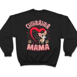 Fun Chihuahua Mama Pet Lover Apparel Dog Chi-chi Mom Present Ver 2 T Shirt - Dream Art Europa