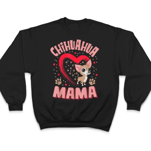 Fun Chihuahua Mama Pet Lover Apparel Dog Chi-chi Mom Present Ver 2 T Shirt