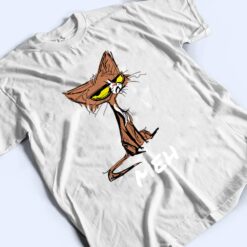 Fun cat for cat lovers T Shirt - Dream Art Europa