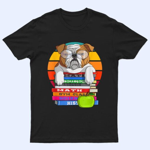 Funny Bulldog Back To School Book Worm Dog Lover Librarian T Shirt