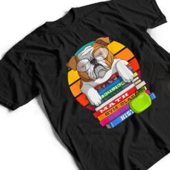 Funny Bulldog Back To School Book Worm Dog Lover Librarian T Shirt - Dream Art Europa