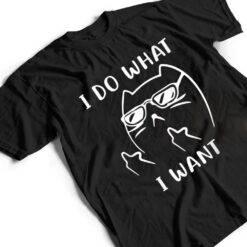 Funny Cat I Do What I Want With My Cat Funny T Shirt - Dream Art Europa