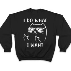 Funny Cat I Do What I Want With My Cat Funny T Shirt - Dream Art Europa