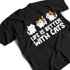 Funny Cat Lover Cute Kittens Life Is Better With Cats T Shirt - Dream Art Europa