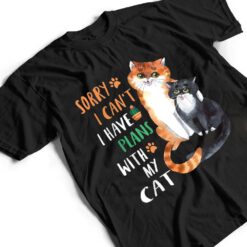 Funny Cat Lover Sorry I can't I have plans with my Cat T Shirt - Dream Art Europa