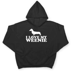 Funny Dachshund Dog I Love My Weenie T Shirt - Dream Art Europa