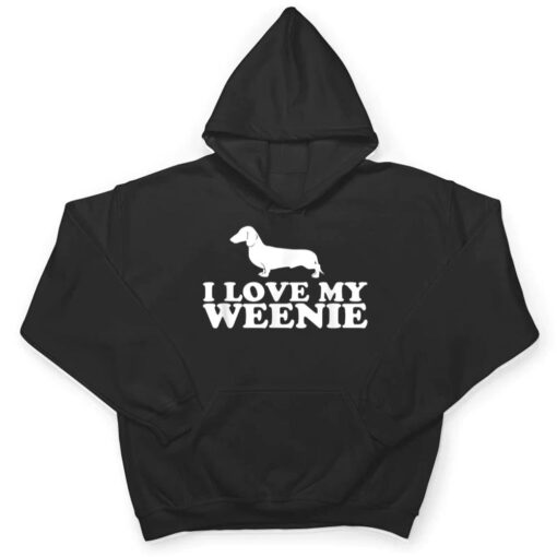 Funny Dachshund Dog  I Love My Weenie T Shirt