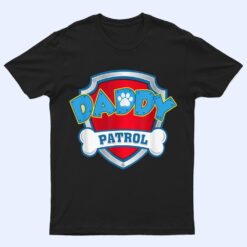 Funny Daddy Patrol - Dog Mom, Dad T Shirt