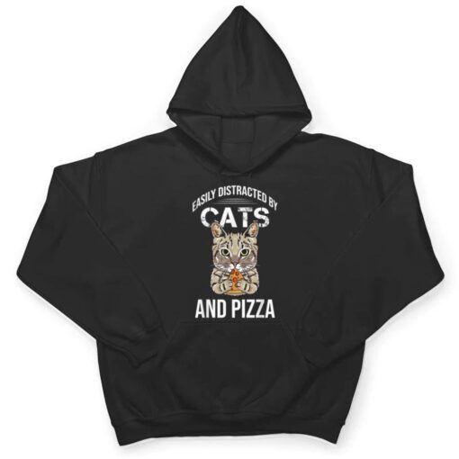 Funny Easily Distracted By Cats And Pizza Lovers Cat Lovers T Shirt