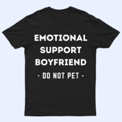 Funny Emotional Support Boyfriend Dog Owner T Shirt