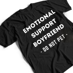 Funny Emotional Support Boyfriend Dog Owner T Shirt - Dream Art Europa