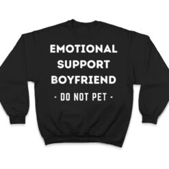 Funny Emotional Support Boyfriend Dog Owner T Shirt - Dream Art Europa