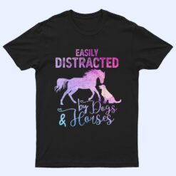 Funny Horse Women Girls Easily Distracted By Dogs & Horses T Shirt