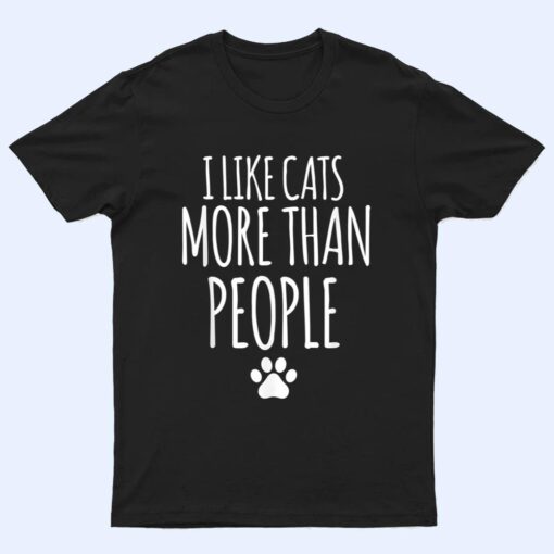 Funny I Like Cats More Than People T-Outfits For Cats Lover T Shirt