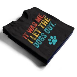 Funny It Was Me I Let The Dogs Out Vintage Retro Dog Lover T Shirt - Dream Art Europa