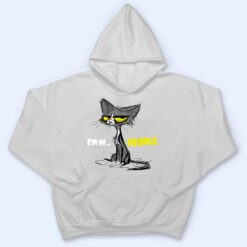 Funny Kitty EWW People Kitten Funny Cat T Shirt - Dream Art Europa