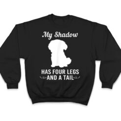 Funny Maltese Dog My Shadow Has Four Legs And A Tail T Shirt - Dream Art Europa