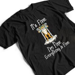 Funny Meow Cat It's Fine I'm Fine Everything Is Fine Cat T Shirt - Dream Art Europa