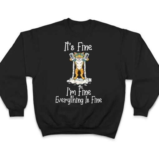 Funny Meow Cat It's Fine I'm Fine Everything Is Fine Cat T Shirt