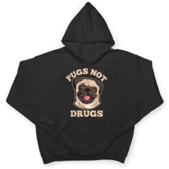 Funny Pugs Not Drugs For Pug Dog Owner T Shirt - Dream Art Europa