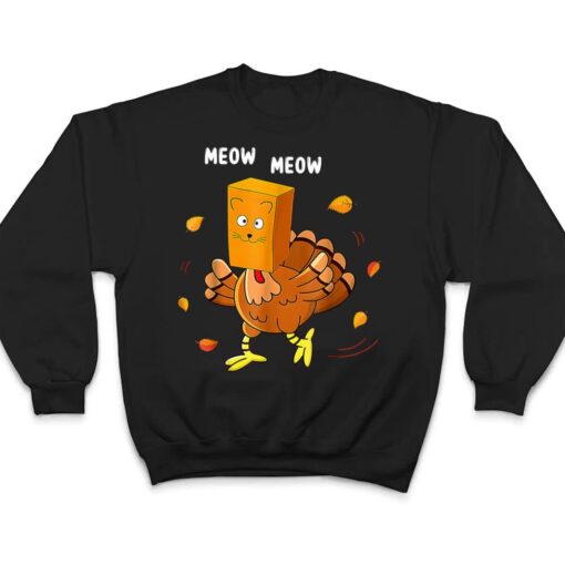 Funny Thanksgiving Turkey Fake Cat Meow Kitty Cats Lover T Shirt