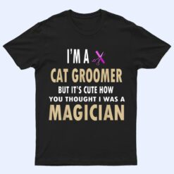 Gifts For Cat Groomers Shirt Pet Groomers Shirt T Shirt