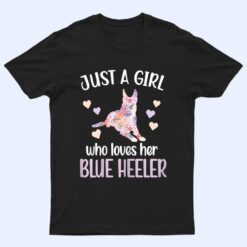 Girl Who Loves Her Blue Heeler Australian Cattle Dog T Shirt