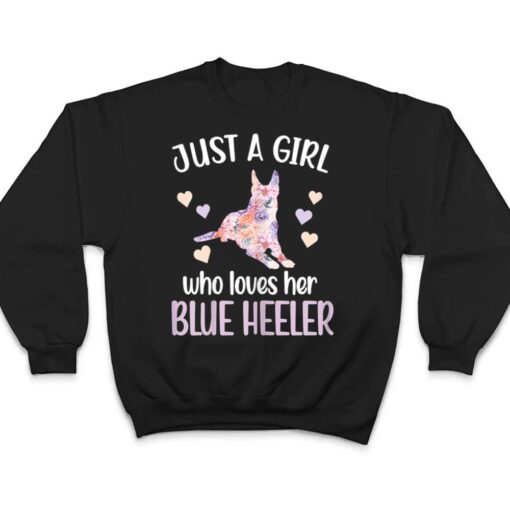 Girl Who Loves Her Blue Heeler Australian Cattle Dog T Shirt