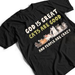 God Is Great Cats Are Good People Are Crazy T Shirt - Dream Art Europa