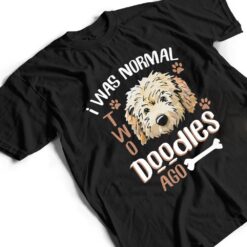 GoldenDoodle Dad I was Normal 2 Doodles Ago Dog Owner Gift T Shirt - Dream Art Europa