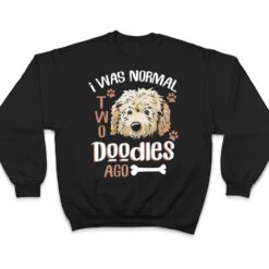 GoldenDoodle Dad I was Normal 2 Doodles Ago Dog Owner Gift T Shirt - Dream Art Europa