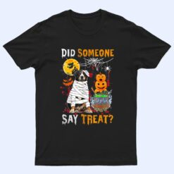 Greater Swiss Mountain Dog Halloween Did Someone Say Treat T Shirt