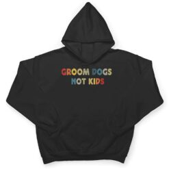 Groom Dogs Not Kids Funny Dog Groomer Pet Grooming Retro T Shirt - Dream Art Europa