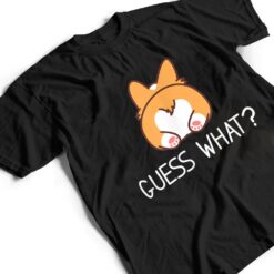 Guess what Corgi Butt Funny Welsh Corgis Dog Costume- T Shirt - Dream Art Europa