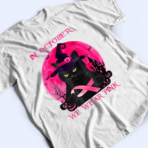 Halloween Black Cat Witch In October We Wear Pink T Shirt