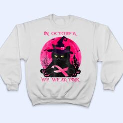 Halloween Black Cat Witch In October We Wear Pink T Shirt - Dream Art Europa