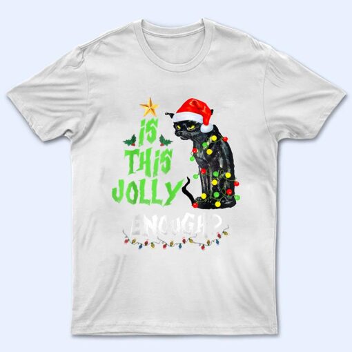 Halloween Is This Jolly Enough Noel Cat Merry Christmas T Shirt