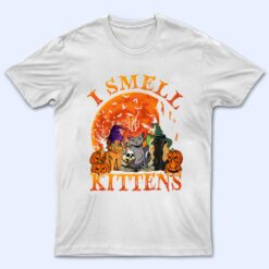 Halloween Witch Cat-Shirt I Smell Kittens Lover Gift Funny T Shirt