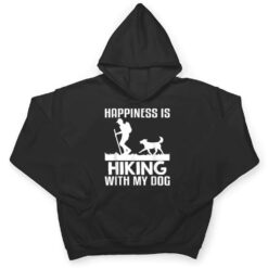 Happiness Is Hiking With My Dog Funny T Shirt - Dream Art Europa