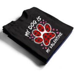 Happy Valentine's Day Dog is my valentine T Shirt - Dream Art Europa