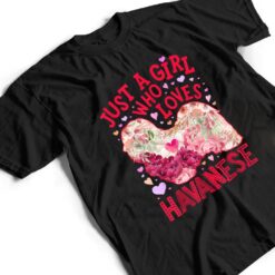 Havanese Just A Girl Who Loves Dog Flower Women Floral Ver 1 T Shirt - Dream Art Europa