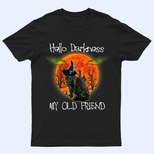 Hello Darkness My Old Friend Halloween Black Cat T Shirt