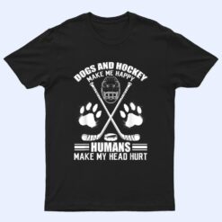 Hockey And Dog Makes Me Ice Hockey Happy Player T Shirt