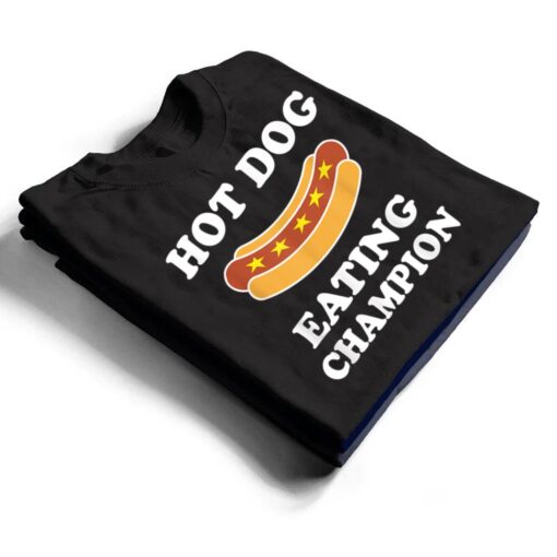 Hot Dog Eating Champion  Funny Prize for the Winner T Shirt