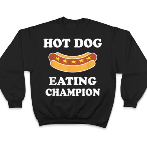 Hot Dog Eating Champion  Funny Prize for the Winner T Shirt