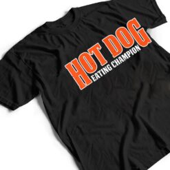 Hot Dog Eating Champion Ver 1 T Shirt - Dream Art Europa