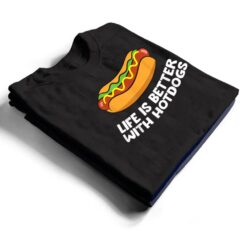 Hotdog Love Fast Food Life Is Better With Hotdogs T Shirt - Dream Art Europa