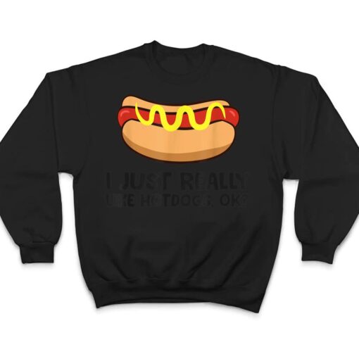 Hotdog Lover I Just Really Like Hotdogs T Shirt