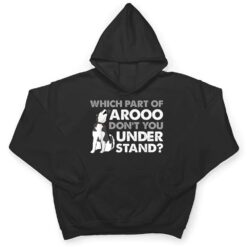 Husky Dog Funny Which Part Of Arooo Don't You Understand T Shirt - Dream Art Europa