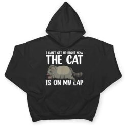 I Canu2019t Get Up Right Now The Cat Is On My Lap Cat T Shirt - Dream Art Europa